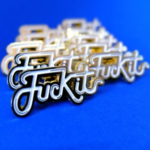 fuck-it-pin-145110