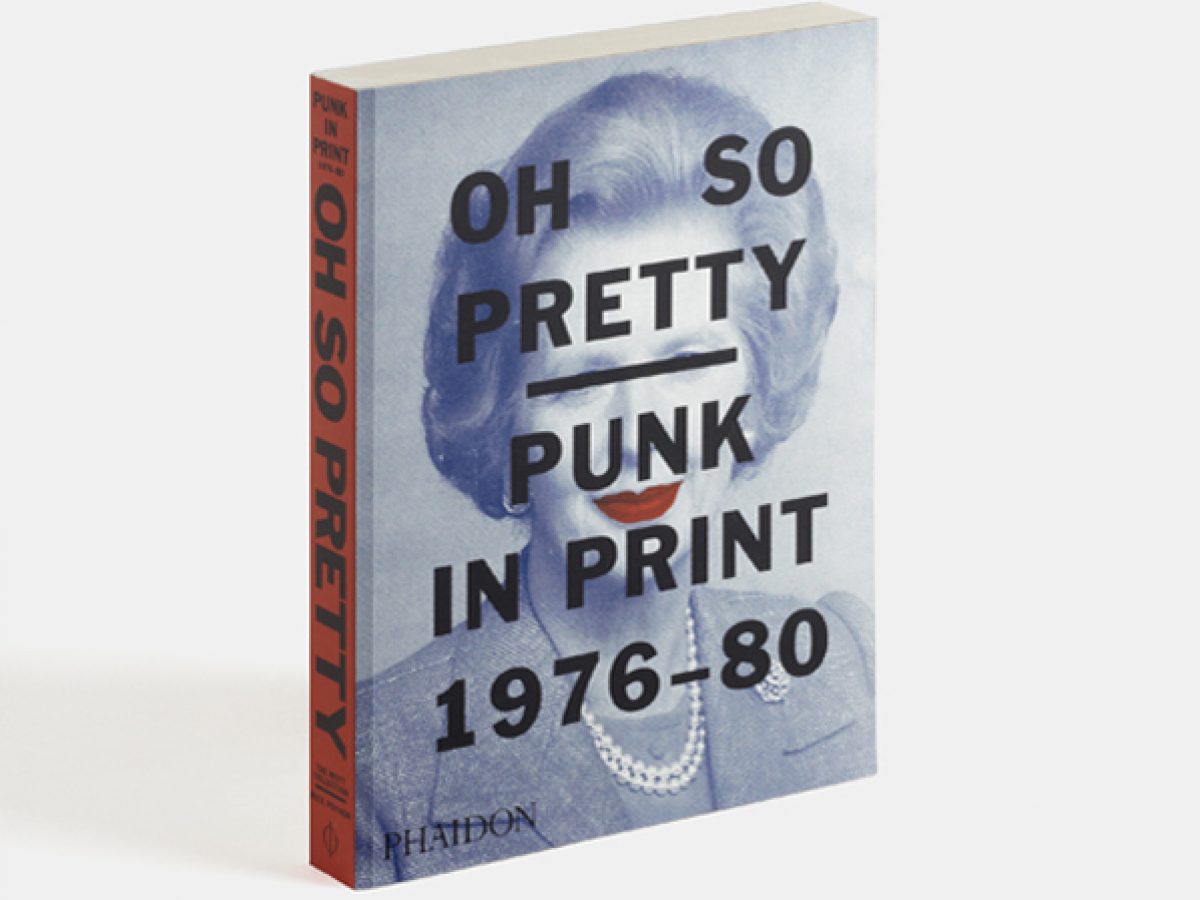 Oh So Pretty: Punk in Print 1976-1980 - COOL HUNTING®