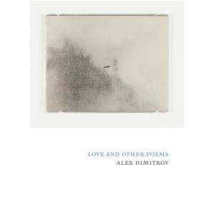 alex-dimitrov-love-and-other-poems