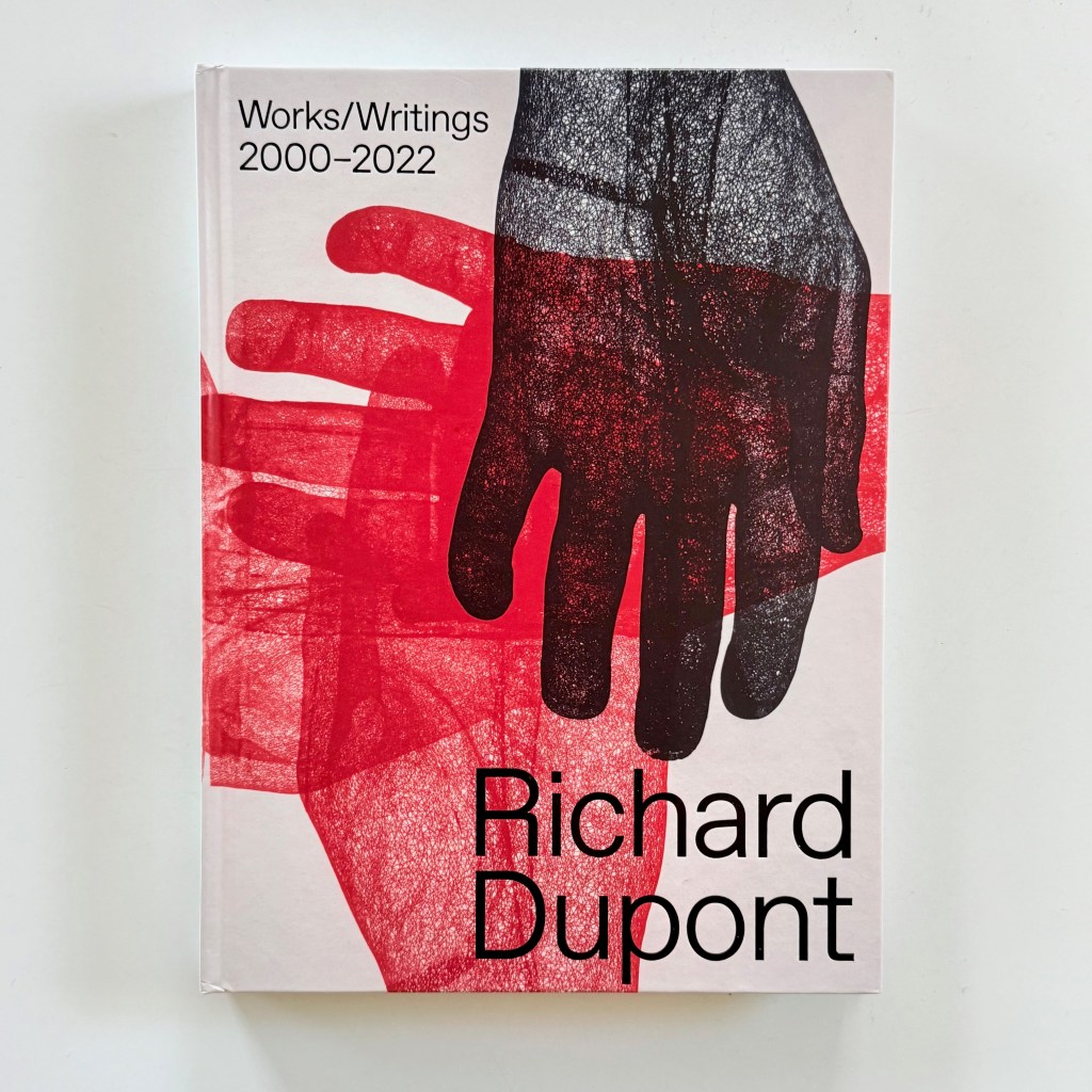 The book cover of Richard Dupont's Works/Writings 2000-2022